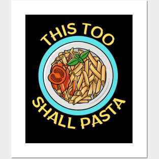 This Too Shall Pasta | Pasta Pun Posters and Art